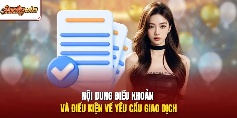 Nội dung điều khoản và điều kiện về yêu cầu giao dịch