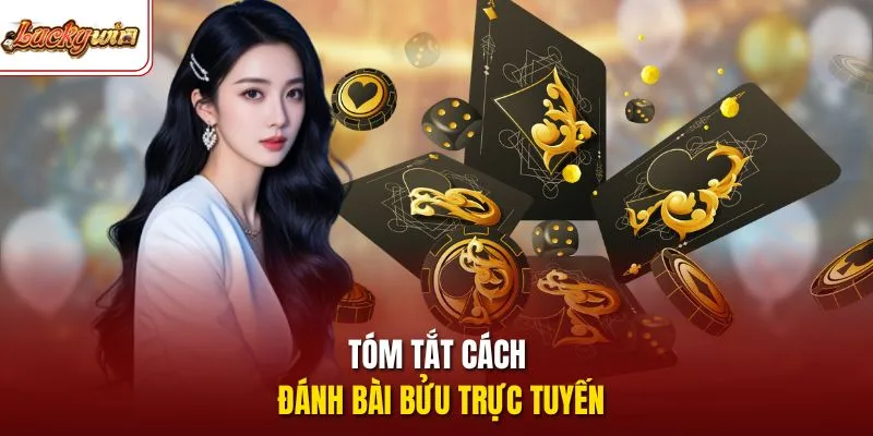 Tóm tắt cách đánh bài Bửu trực tuyến 